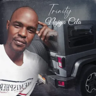 Ngiya Cela by Trinity