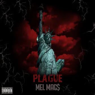 Plague by MEL MAG$