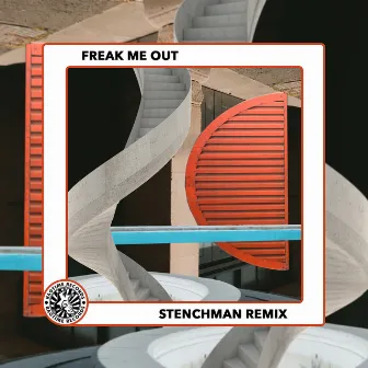 Freak Me Out (Stenchman Remix) by Stenchman