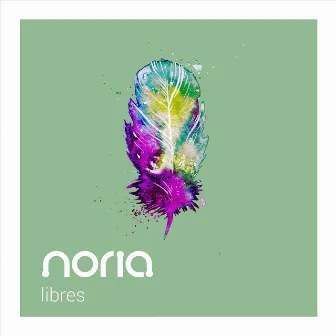 Libres by Noria