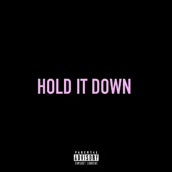 Hold It Down by Destiny Alexandra