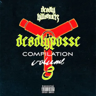 Deadlyposse Compilation Vol. 3 by DEADLY KILLAHURTZ