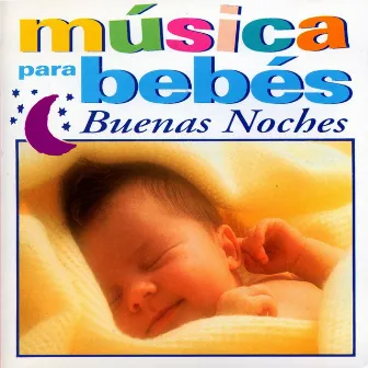 Musica para Bebes : Buenas Noches by Sweet Sounds