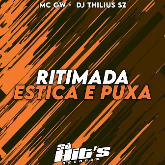 Ritmada Estica e Puxa by DJ Thilius SZ