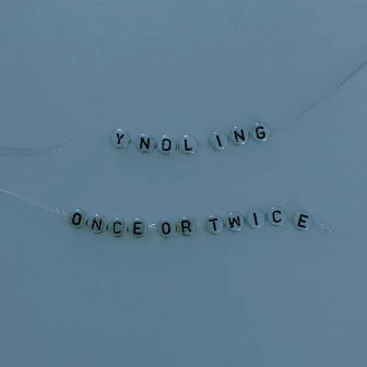 Once or Twice by Yndling