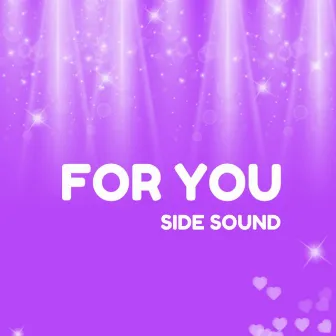 For You by Side Sound