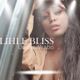 Umfazi Wabo by Lihle Bliss