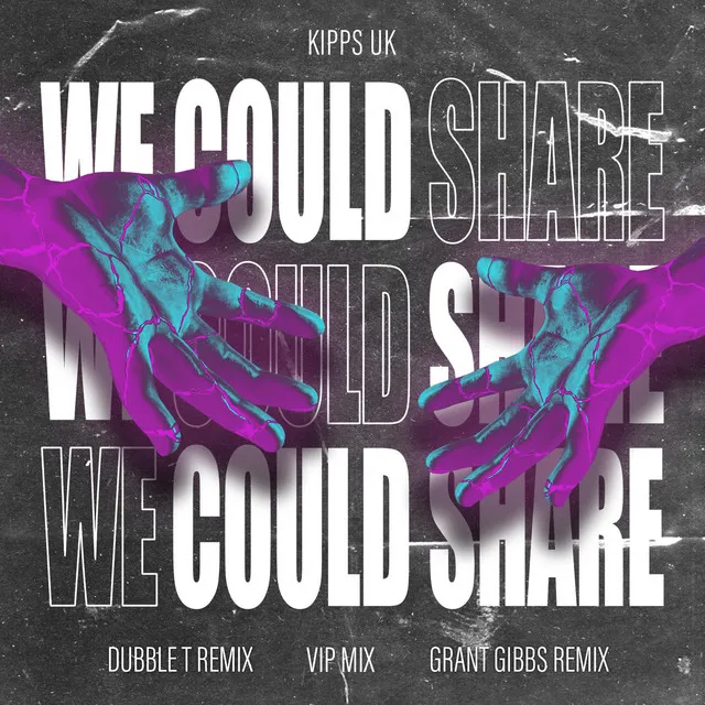 We Could Share - DubbleT Remix