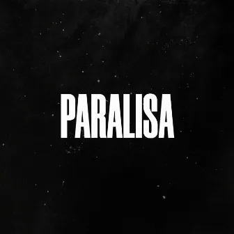 PARALISA by MC TM