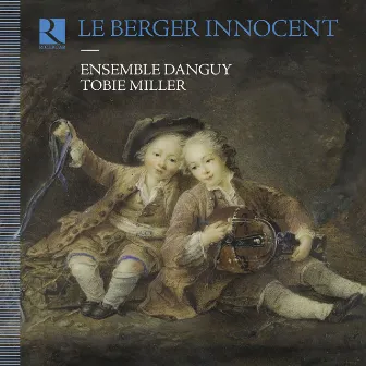 Cantatille “La Musette”: V. Air. “Raisonnez ma musette” by Ensemble Danguy