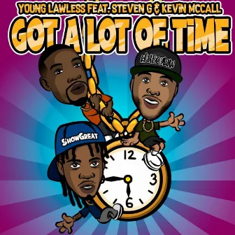 Got A Lot of Time by Young Lawless