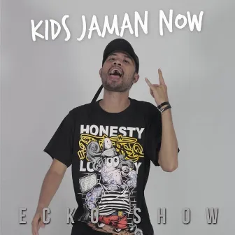 Kids Jaman Now by Ecko Show