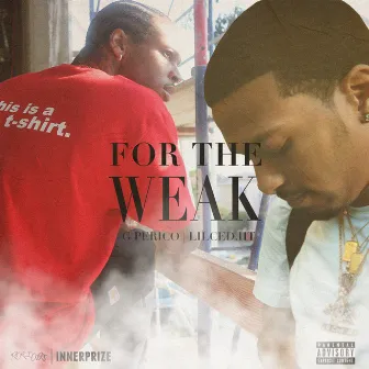 For The Weak by LilCed.Ht