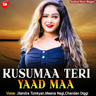 Kusumaa Teri Yaad Maa by Meena Negi