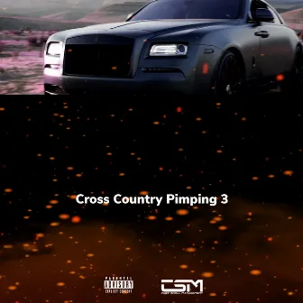 Cross Country Pimping 3 (feat. Mike Maroy & Sir-C) by Chief Scrill