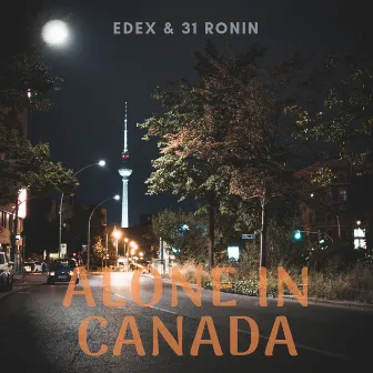 Alone in Canada by EDEX