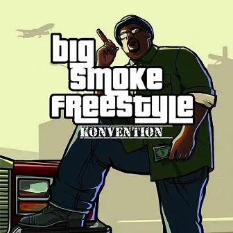 BigSmoke (Freestyle) by Konvention