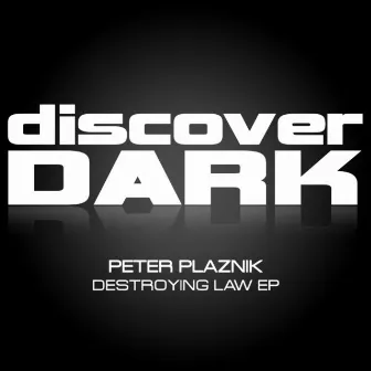 Destroying Law EP by Peter Plaznik