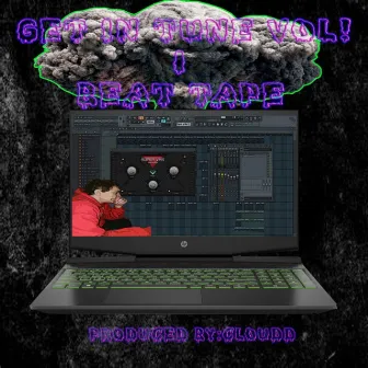 GET IN TUNE VOL! 1 BEAT TAPE by Cloudd