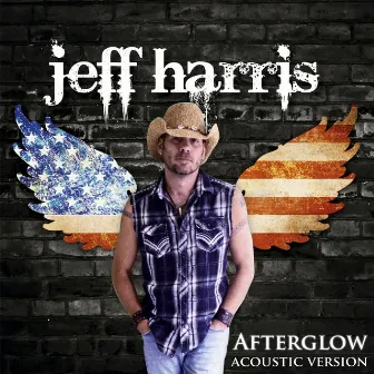 Afterglow (Like I'm Loving You Now) [Acoustic Version] by Jeff Harris