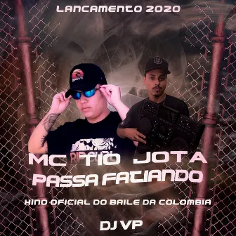 Passa Fatiando by Mc TioJota