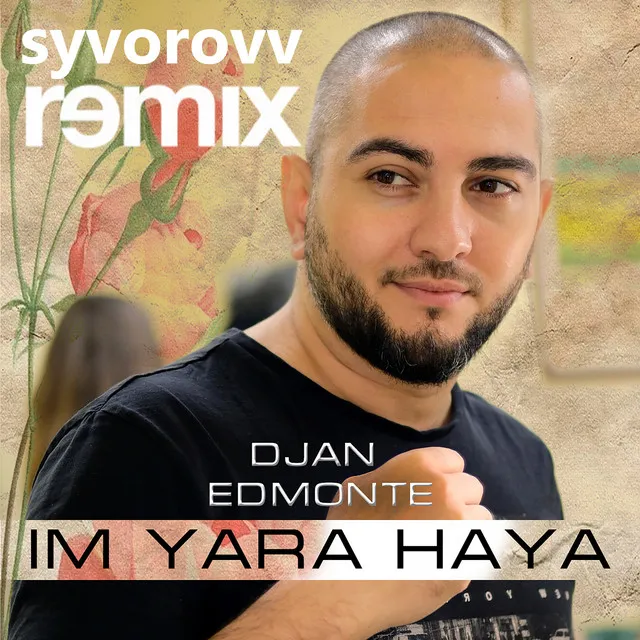 Im Yara Haya (Syvorovv Remix)