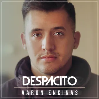 Despacito by Aaron Encinas