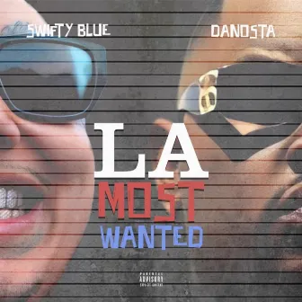 La's Most Wanted by Da Nosta