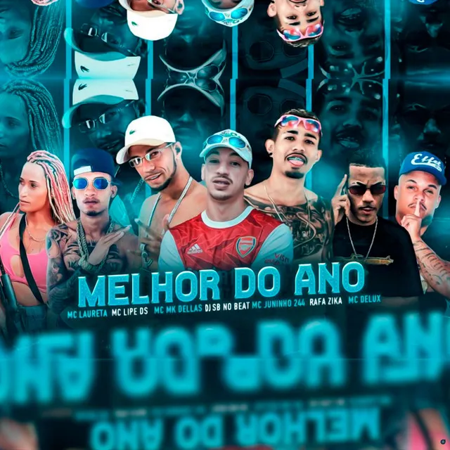 Melhor do Ano (feat. Mc Laureta, Mc Delux, Rafa Zika & MC Juninho 244)