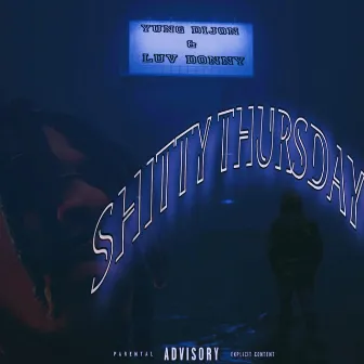 Shitty Thursday by Yung Dijon