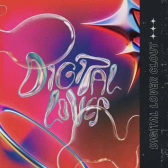 Digital Lover by Digital Lover Clout