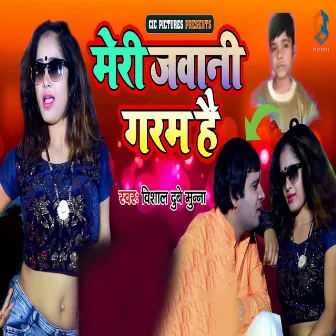 Meri Jawani Garam Hai by Vishal Dubey Munna