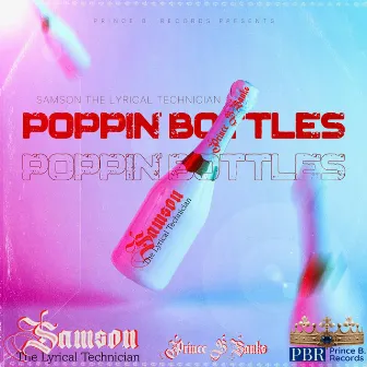 Poppin' Bottles by Samson the Lyrical Technician