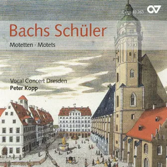 Bachs Schüler – Motetten by Vocal Concert Dresden