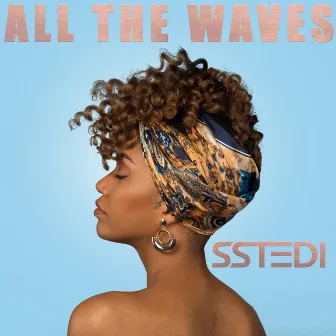 All the Waves by SSTEDI