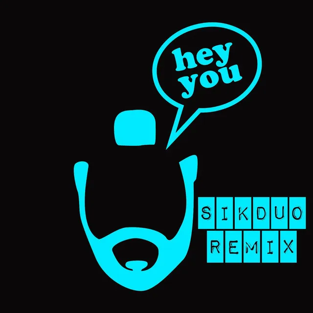 Hey You! (SikDuo Remix)