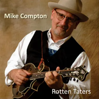 Rotten Taters by Mike Compton