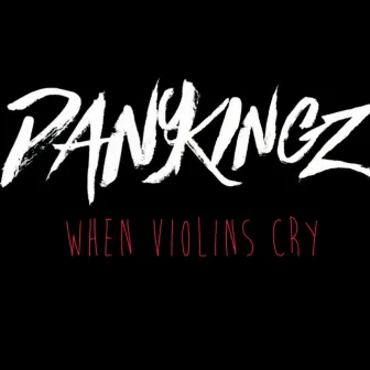 When Violins Cry by Dany Kingz