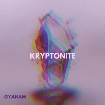 Kryptonite by GyanaM