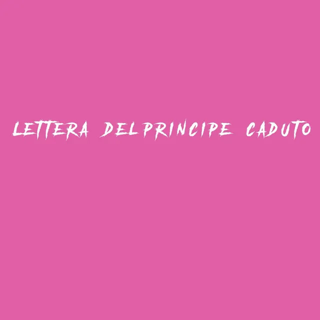 Lettera Dal Principe Caduto