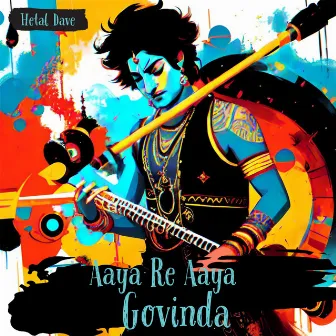 Aaya Re Aaya Govinda by Hetal Dave