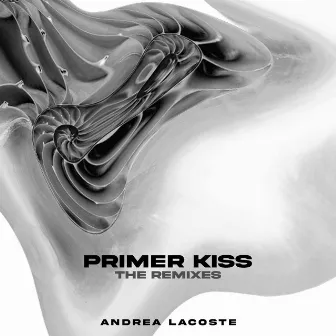 Primer Kiss (The Remixes) by Andrea Lacoste