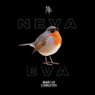 NEVA EVA by Marcus Singleton