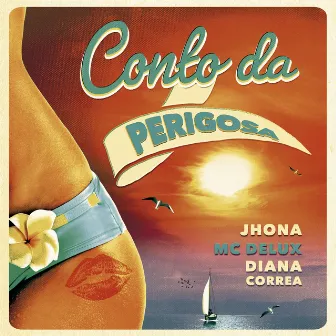 Conto da Perigosa by Diana Correa