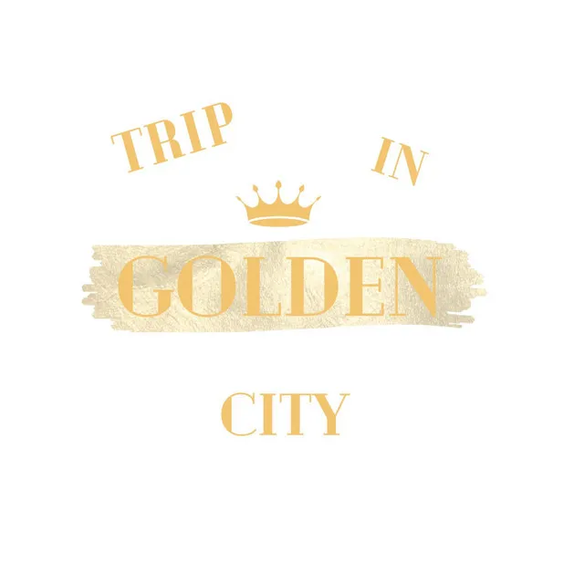 Trip In Golden City