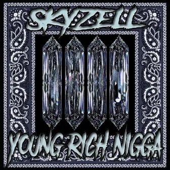 Young Rich Nigga by Skyzell