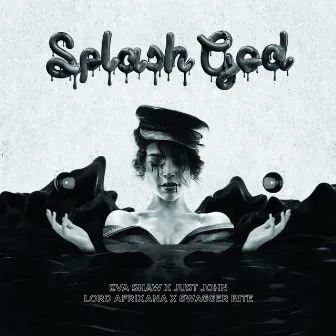 SPLASH GOD by Lord Afrixana