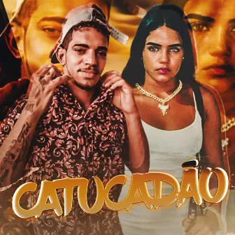 Catucadão by Mc Jafinho Reiis