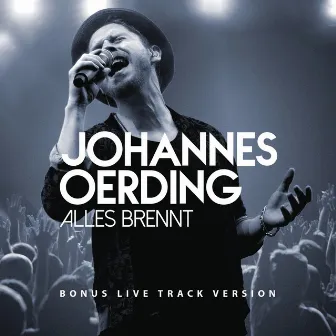 Alles brennt (Bonus Live Track Version) by Johannes Oerding