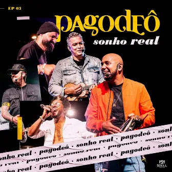 Sonho Real EP 3 by Pagodeô